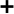 +