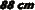 88 cm